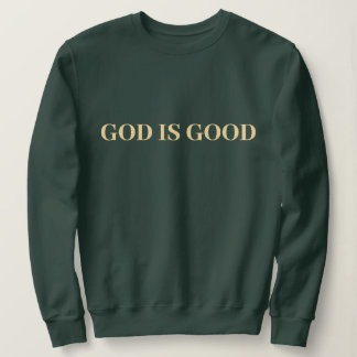 God Is Good Cute Simple Stylish Modern Minimal Sweatshirt