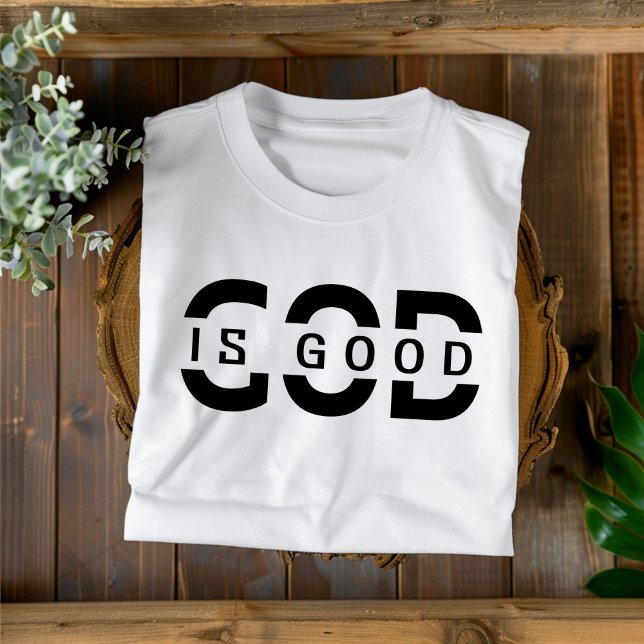God Is Good for Men and Women Christian T-Shirt (Creator Uploaded)