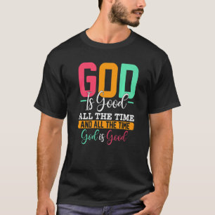 God Is Good Jesus Christian Religion Faith Church T-Shirt