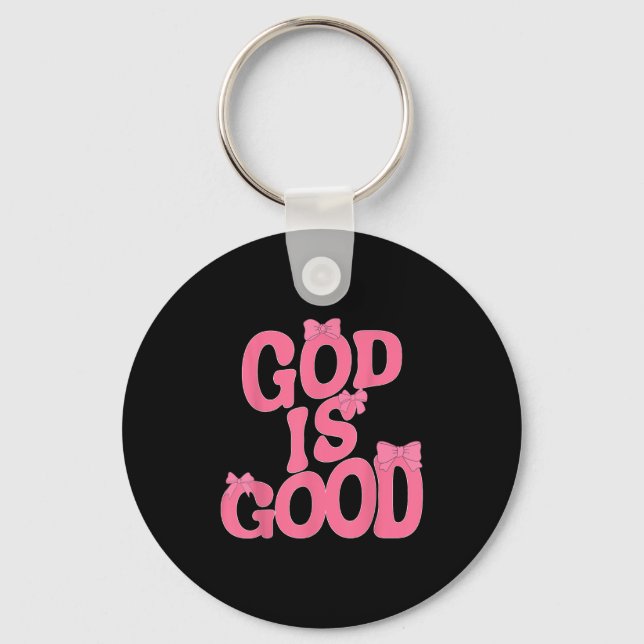 God Is Good Nk Bow Christian Jesus Women Girl Sist Key Ring (Front)