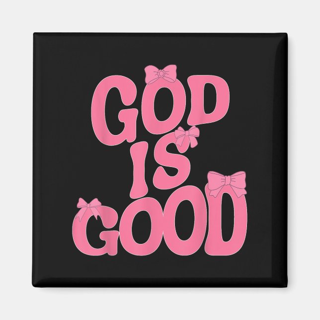 God Is Good Nk Bow Christian Jesus Women Girl Sist Magnet (Front)