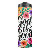 God is Good Religious Message Thermal Tumbler