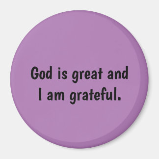 God is great and I am grateful - lavender Magnet 