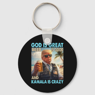 God Is Great Beer Is Good And Kamala Are Crazy Fun Key Ring