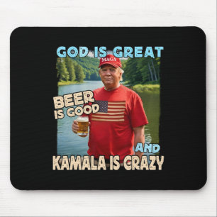 God Is Great Beer Is Good And Kamala Are Crazy Fun Mouse Mat