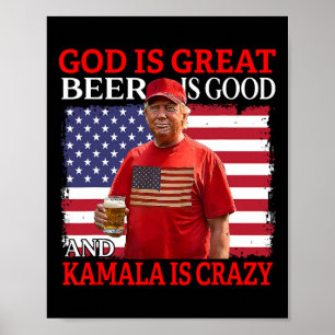 God Is Great Beer Is Good And Kamala Are Crazy Fun Poster