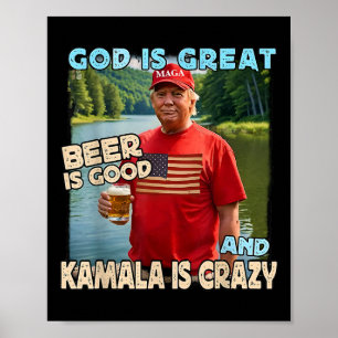 God Is Great Beer Is Good And Kamala Are Crazy Fun Poster