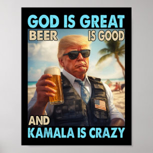 God Is Great Beer Is Good And Kamala Are Crazy Fun Poster
