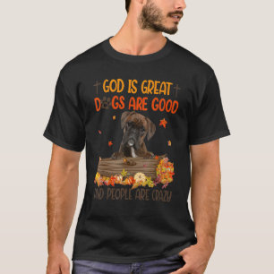 God Is Great Dog Are Good Boxer Fall Thanksgiving T-Shirt
