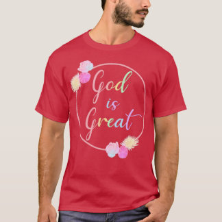 God is Great With Roses Flowers Flowers T-Shirt