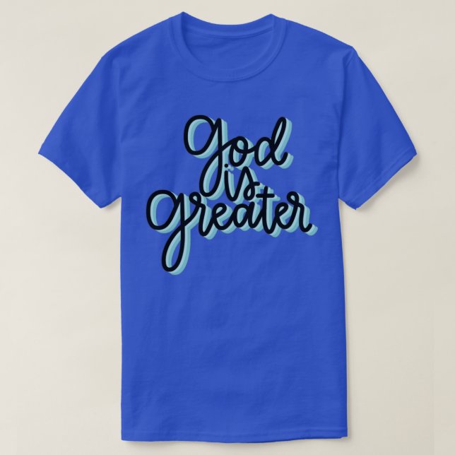 God is greater T-Shirt (Design Front)
