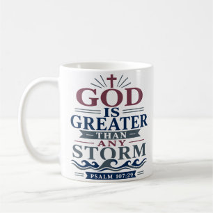 God Is Greater Than Any Storm Elegant Faith Based Coffee Mug