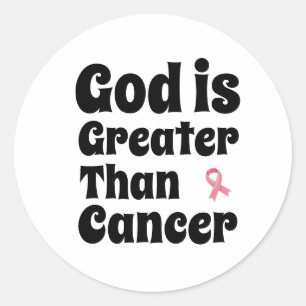 God is Greater than Cancer - Inspirational Faith  Classic Round Sticker