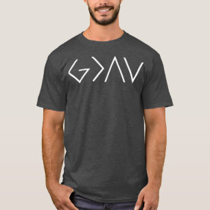 God Is Greater Than The Highs And Lows Christian T-Shirt