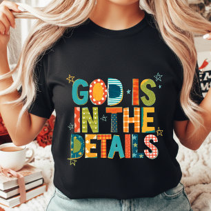 God Is In The Details Christian Colorful Boho Rans T-Shirt