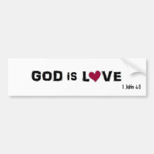 GOD IS LOVE, 1 John 4:8 Bumper Sticker
