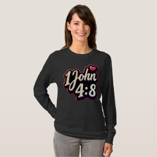 God Is Love - 1 John 4:8 by All43 T-Shirt