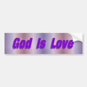god is love bumper sticker