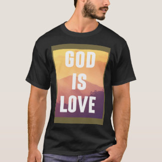 God Is Love Christian Religious Faith Christian Qu T-Shirt