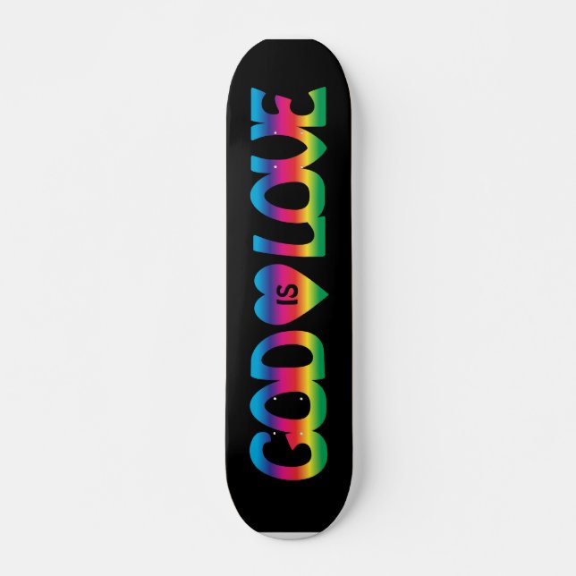 God Is Love Skateboard (Front)