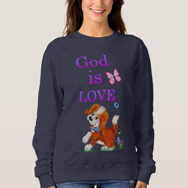 God is Love Sweatshirt (Front)