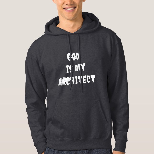 God is My Architect Hoodie (Front)