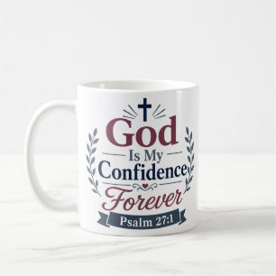 God Is My Confidence Forever Faith Quote Coffee Mug