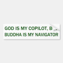 God Is My Copilot, But Buddha Is My  Navigator