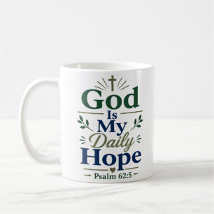 God Is My Daily Hope Inspirational Quote Coffee Mug