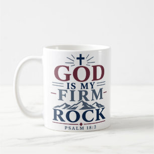 God Is My Firm Rock Religious Scripture Quote Coffee Mug