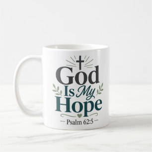 God Is My Hope Christian Faith Quote Coffee Mug