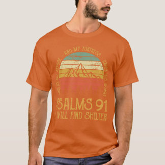 God Is My Refuge And My Fortress Psalms 91shirt Ch T-Shirt