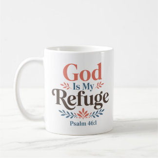 God Is My Refuge Christian Faith Quote Coffee Mug
