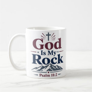 God Is My Rock Motivational Scripture Quote Coffee Mug