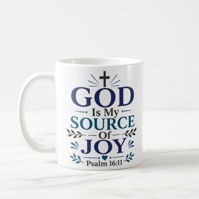 God Is My Source Of Joy Daily Devotional Quote Coffee Mug (Left)