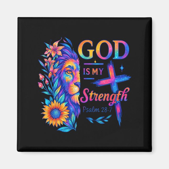 God Is My Strength Psalm 28_7 Lion Tee  Magnet (Front)