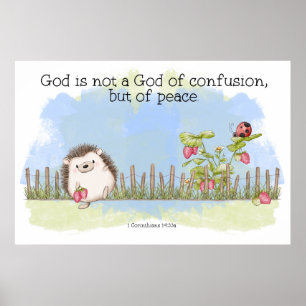 God is not a God of confusion but of peace Poster