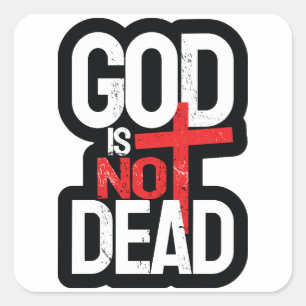 God is Not Dead Square Sticker