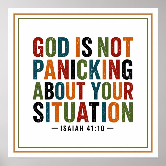 God Is Not Panicking About Your Situation Quote Poster (Front)