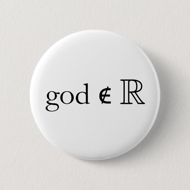 God is Not Real 6 Cm Round Badge (Front)