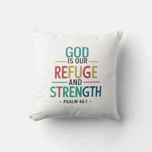 God Is Our Refuge And Strength - Psalm 46:1 Cushion