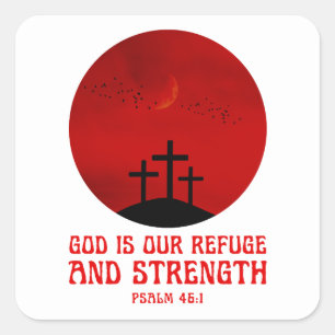 God is our refuge and strength square sticker