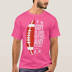 God Is Our Refuge Strength Psalm 461 Jesus Footbal T-Shirt
