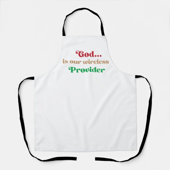God is our wireless provider god is pun Funny Apron (Front)