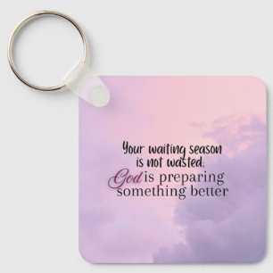 God is preparing.... Christian typography Key Ring