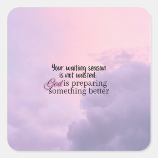 God is preparing.... Christian typography  Square Sticker