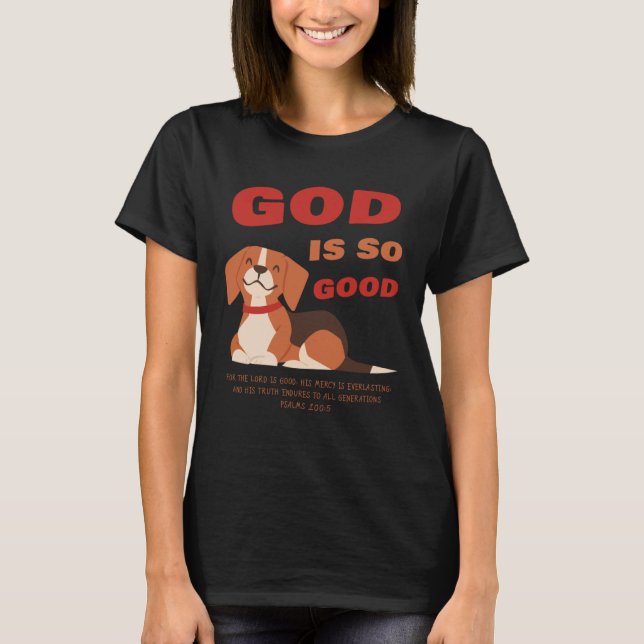 GOD is So Good u2013 Kids & Adult Puppy Christian  T-Shirt (Front)