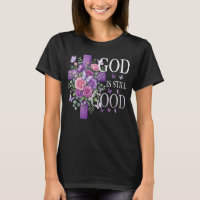 God Is Still Good Purple Floral Cross Christian