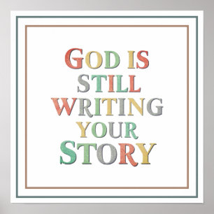 God Is Still Writing Your Story Colourful Hope Poster