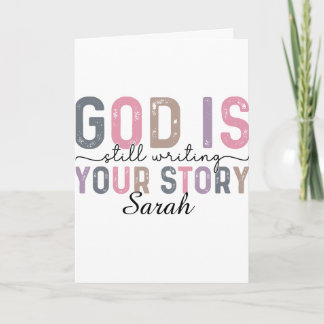God is Still Writing Your Story Greeting Card